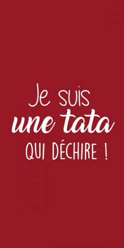 Coque Je suis une tata qui d&eacute;chire 