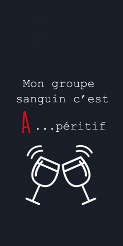 Coque Mon groupe sanguin c\\\'est A...péritif