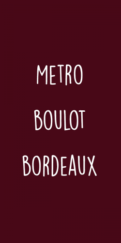 Coque Métro Boulot Bordeaux 