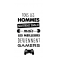 Coque Tous les hommes naissent égaux mais les meilleurs deviennent gamers