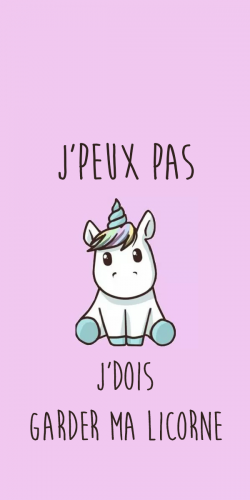 J'peux pas je dois garder ma licorne