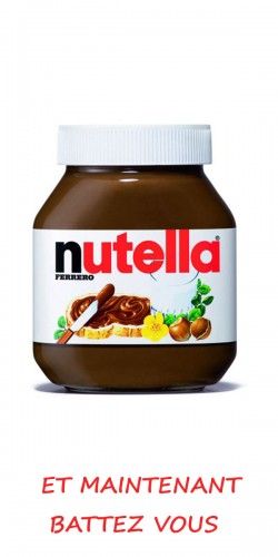 Coque Nutella et maintenant battez vous