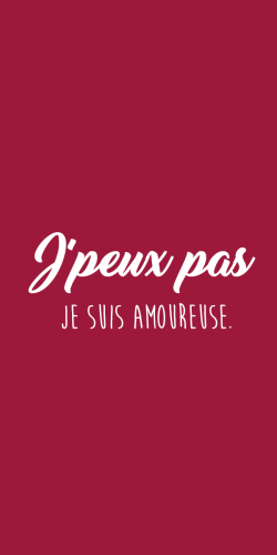 Coque  J\'peux pas je suis amoureuse