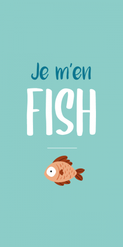 Coque Je m\'en Fish